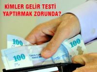 Gelir Testi Yaptırmayanlar Ne Yapmalı