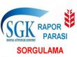 SGK Rapor Parası Sorgulama